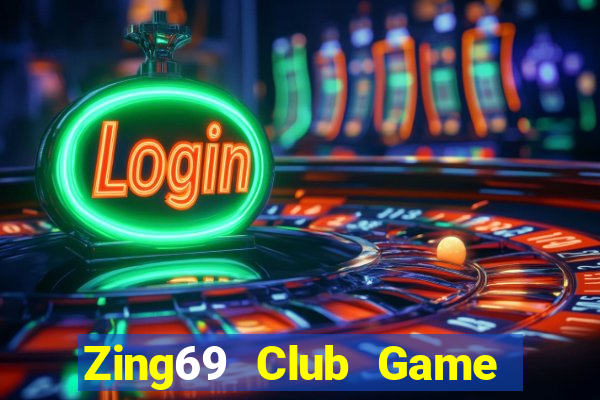 Zing69 Club Game Bài 2021