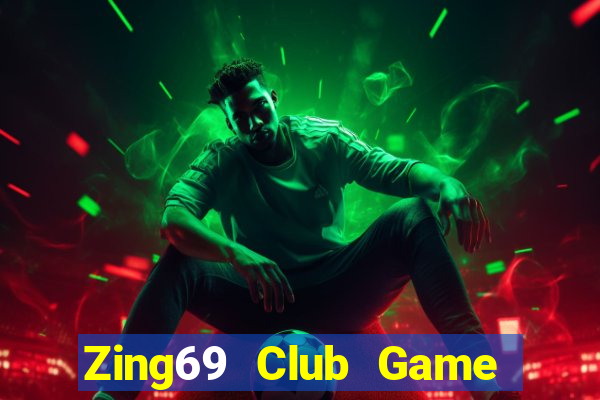 Zing69 Club Game Bài 2021