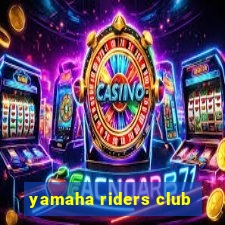 yamaha riders club