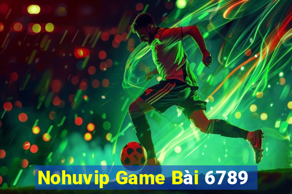 Nohuvip Game Bài 6789