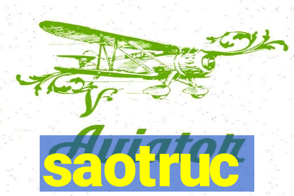 saotruc