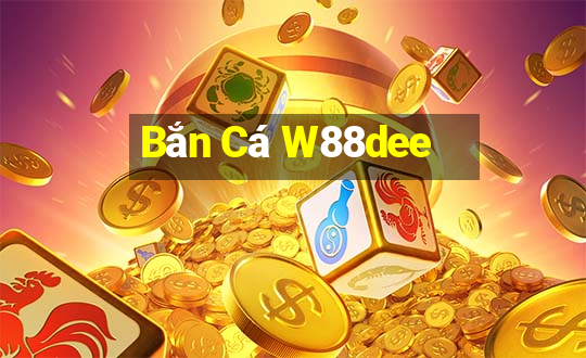 Bắn Cá W88dee