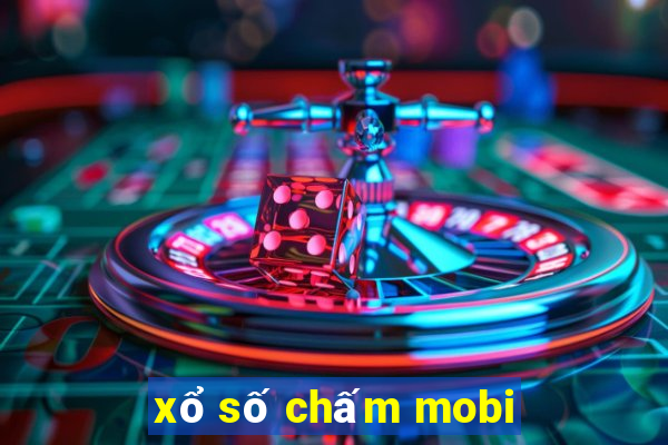 xổ số chấm mobi