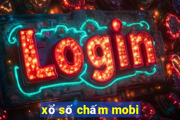 xổ số chấm mobi