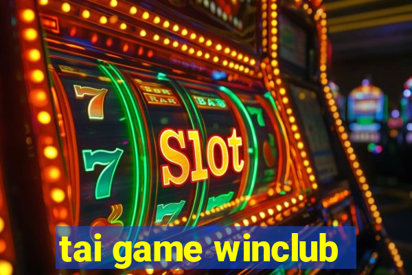 tai game winclub