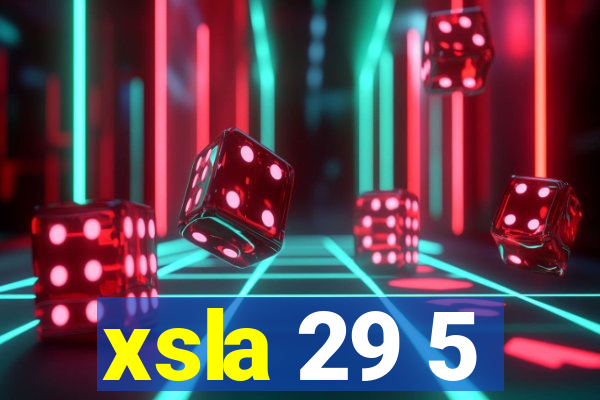 xsla 29 5