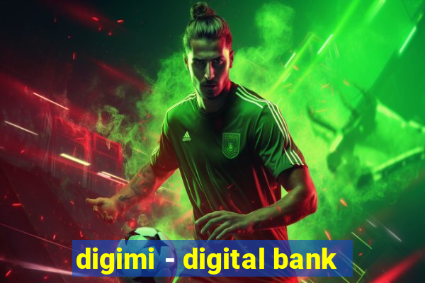 digimi - digital bank