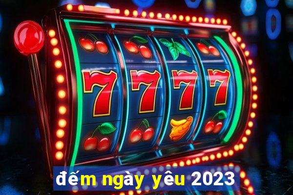 đếm ngày yêu 2023