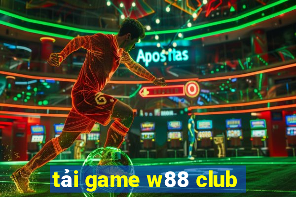 tải game w88 club