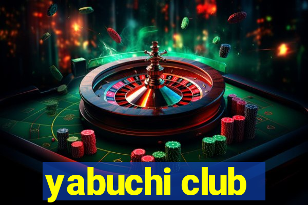 yabuchi club