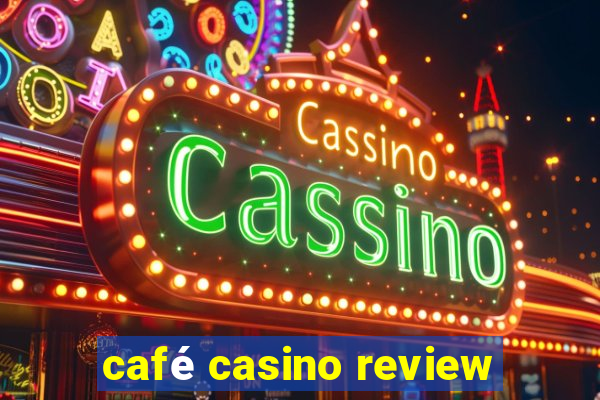 café casino review