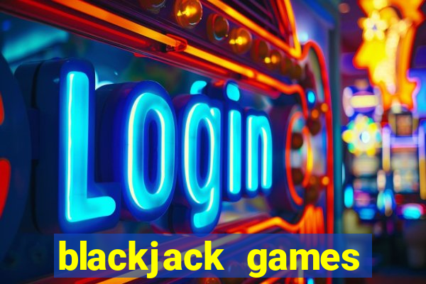 blackjack games online free