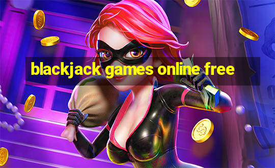 blackjack games online free