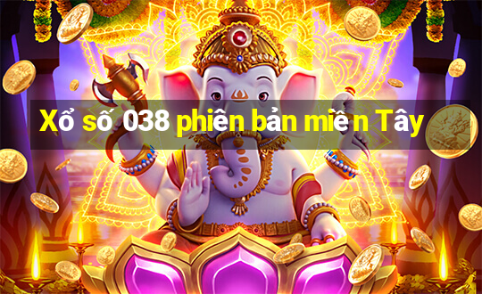 Xổ số 038 phiên bản miền Tây