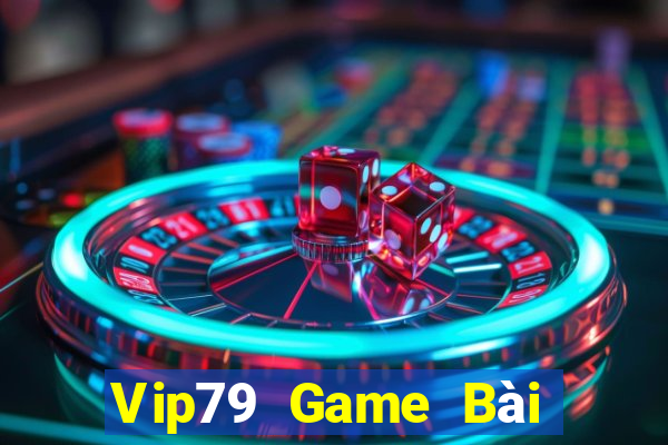 Vip79 Game Bài Online Hay