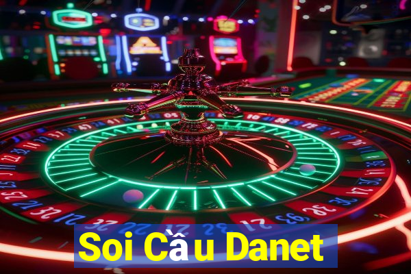 Soi Cầu Danet