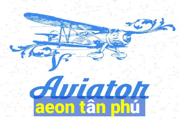 aeon tân phú