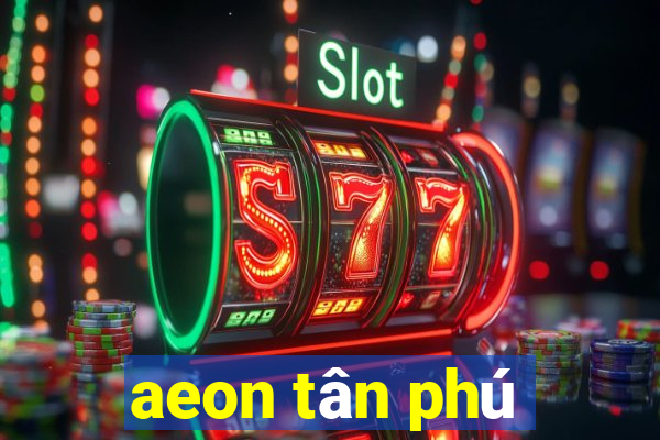 aeon tân phú