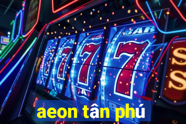 aeon tân phú