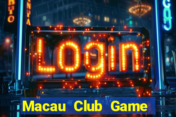 Macau Club Game The Bài Mobile 2024