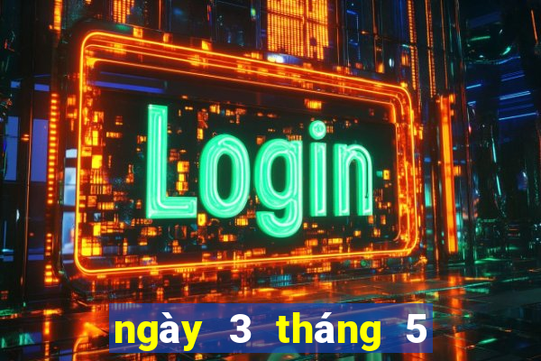 ngày 3 tháng 5 xổ số miền trung