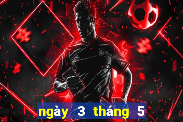 ngày 3 tháng 5 xổ số miền trung