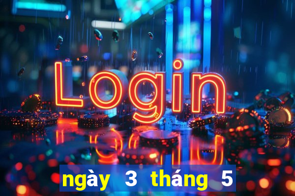 ngày 3 tháng 5 xổ số miền trung