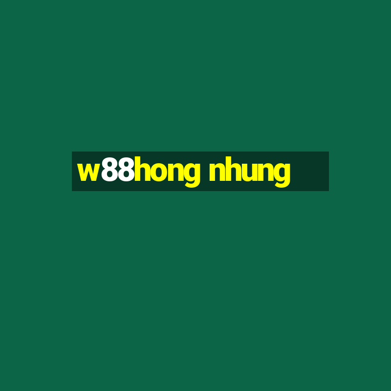 w88hong nhung