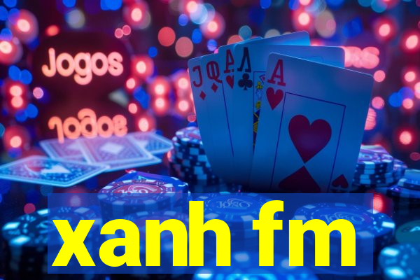 xanh fm