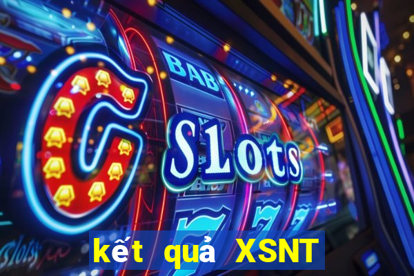 kết quả XSNT ngày 22