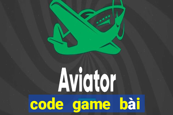 code game bài thiên địa