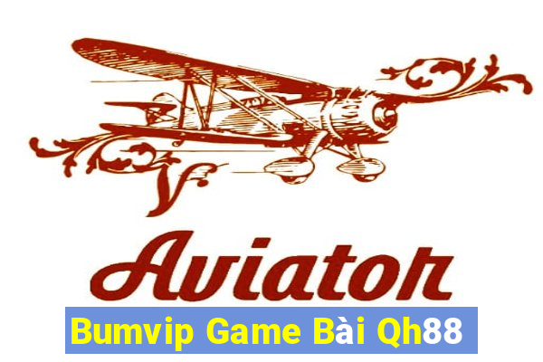 Bumvip Game Bài Qh88