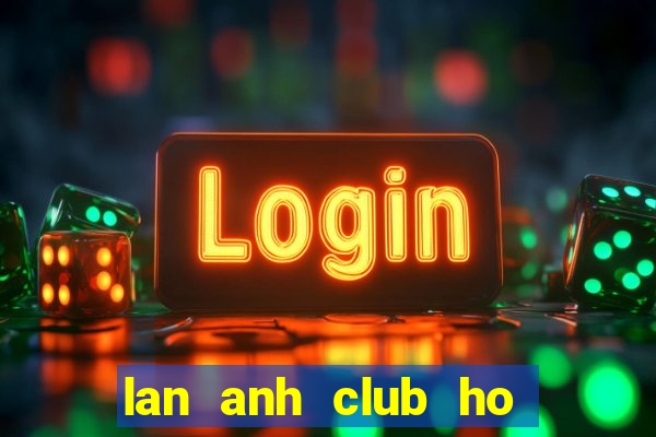 lan anh club ho chi minh