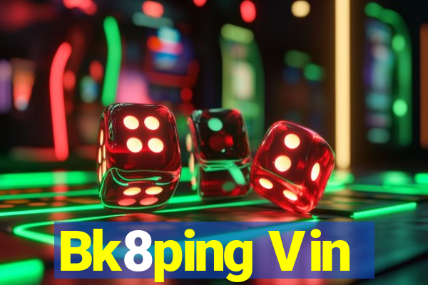 Bk8ping Vin