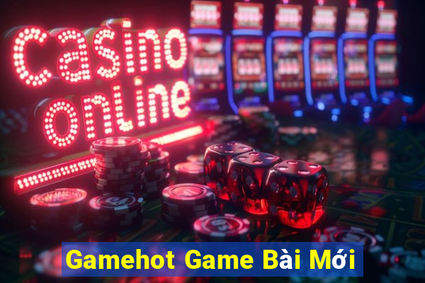 Gamehot Game Bài Mới