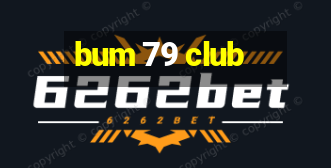 bum 79 club