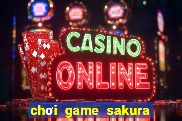 chơi game sakura thủ lĩnh thẻ bài chiến đấu