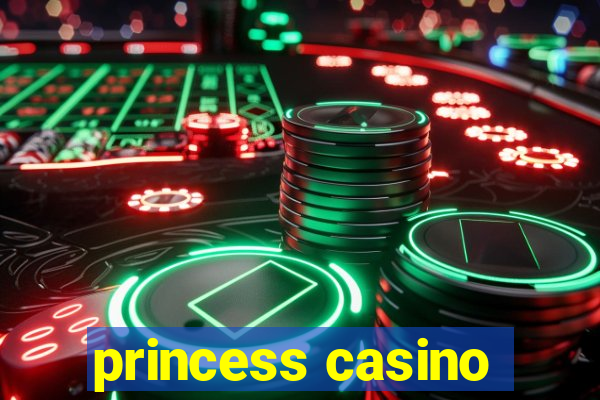 princess casino