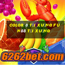 Color 8 Tải xuống Fun88 Tải xuống