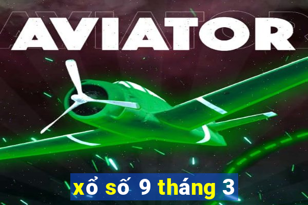 xổ số 9 tháng 3