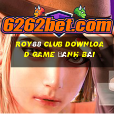 Roy88 Club Download Game Đánh Bài