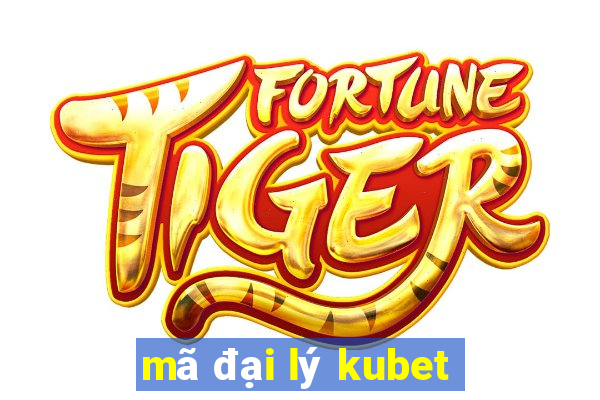 mã đại lý kubet