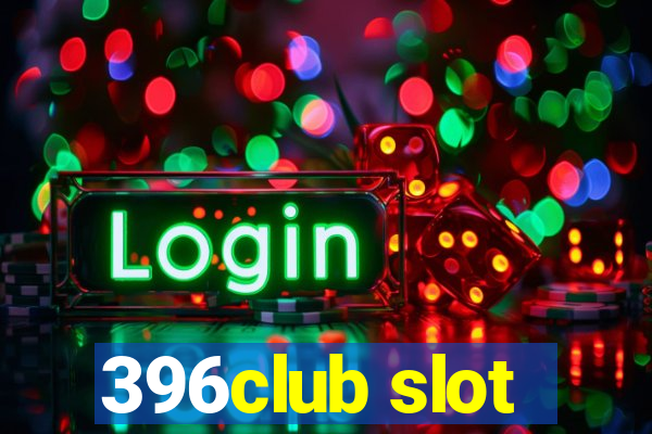 396club slot