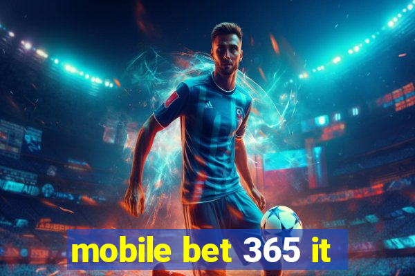 mobile bet 365 it