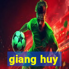 giang huy