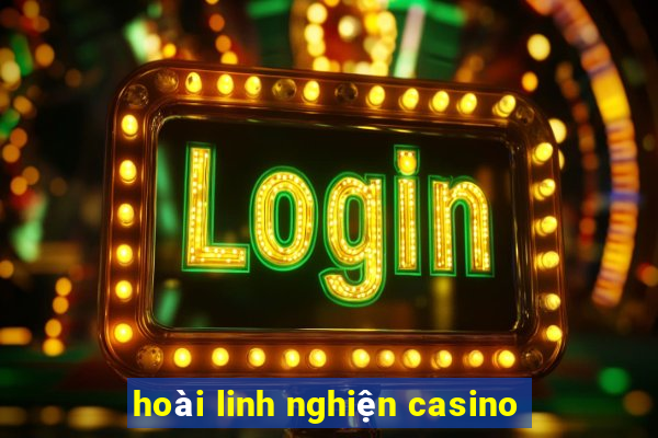 hoài linh nghiện casino