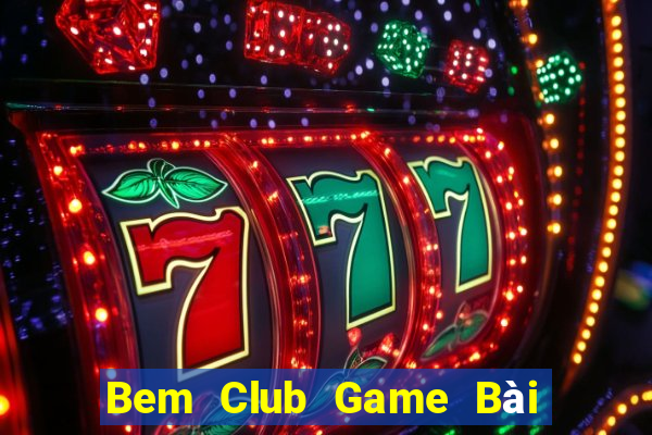 Bem Club Game Bài Tiến Lên