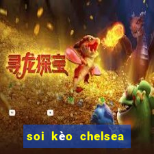 soi kèo chelsea vs manchester city