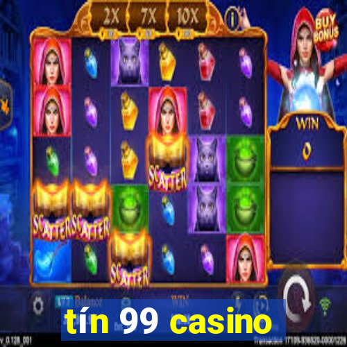 tín 99 casino