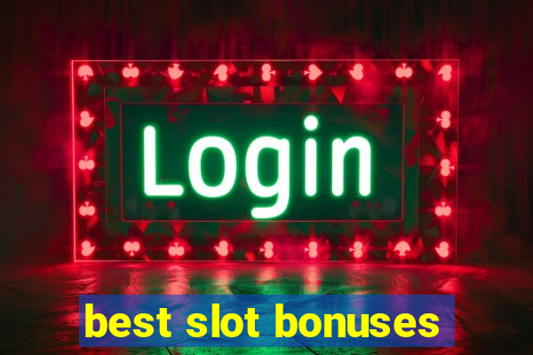 best slot bonuses